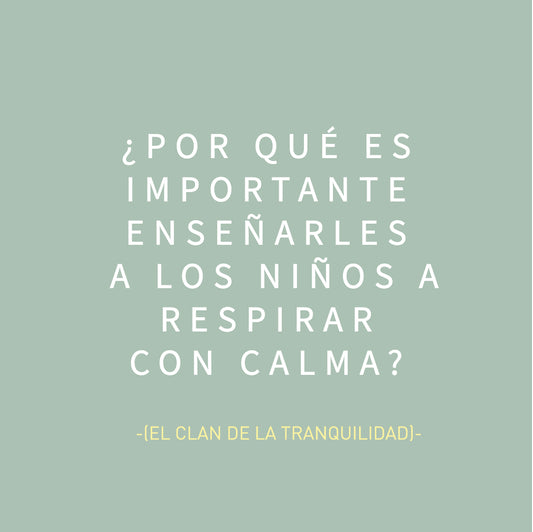 ¿Por qué es importante enseñarles a los niños a respirar con calma?